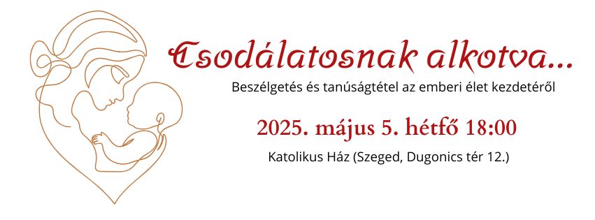 „Csodálatosnak alkotva…” – beszélgetés az Életről
